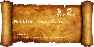 Mettler Ruszlán névjegykártya